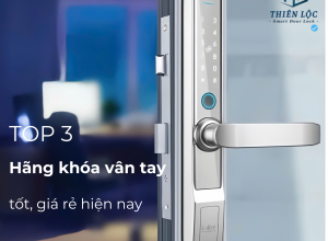 MUA KHÓA VÂN TAY HÃNG NÀO TỐT, GIÁ RẺ NHẤT HIỆN NAY