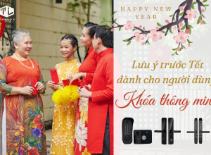 NHỮNG LƯU Ý TRƯỚC TẾT DÀNH CHO NGƯỜI DÙNG KHÓA THÔNG MINH
