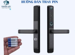 CÁCH THAY PIN KHÓA CỬA VÂN TAY TẠI NHÀ