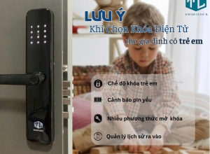 NHỮNG ĐIỀU CẦN LƯU Ý KHI CHỌN KHÓA ĐIỆN TỬ CHO GIA ĐÌNH CÓ TRẺ EM!
